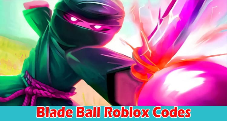 Popular Roblox: Blade Ball Codes 2023/24 2